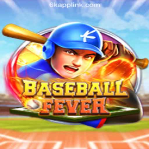 Exploring BaseballFever and Its Connection with 6K.APP Online Casino Philippines