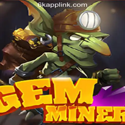 Explore the Thrilling World of GemMiner with 6K.APP Online Casino Philippines