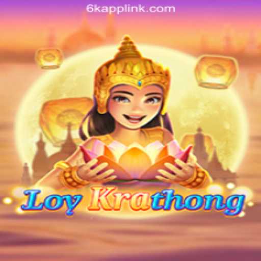 Exploring the Exciting World of LoyKrathong in 6K.APP Online Casino Philippines