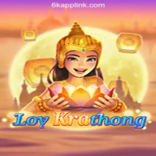 Exploring the Exciting World of LoyKrathong in 6K.APP Online Casino Philippines
