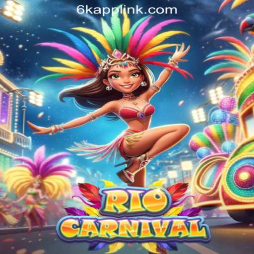 Experience the Thrill of RioCarnival at 6K.APP Online Casino Philippines