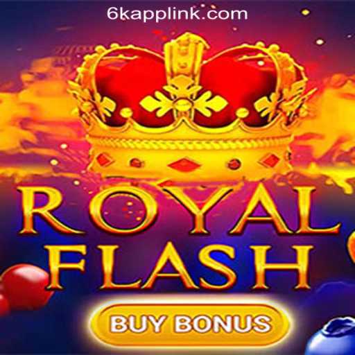 Exploring RoyalFlashBuyBonus at 6K.APP Online Casino Philippines